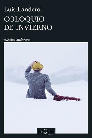 COLOQUIO DE INVIERNO | 9788411077323 | LANDERO, LUIS | Llibreria L'Illa - Llibreria Online de Mollet - Comprar llibres online