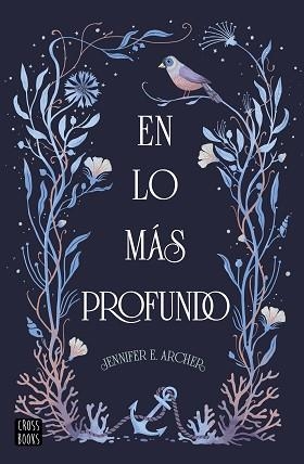 EN LO MÁS PROFUNDO | 9788408314844 | ARCHER, JENNIFER E. | Llibreria L'Illa - Llibreria Online de Mollet - Comprar llibres online