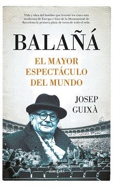 BALAÑÁ EL MAYOR ESPECTÁCULO DEL MUNDO | 9788411313667 | GUIXÀ, JOSEP