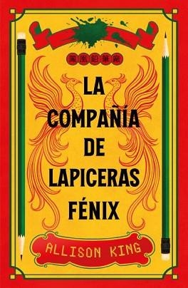 COMPAÑÍA DE LAPICERAS FÉNIX, LA | 9788410085909 | KING, ALLISON