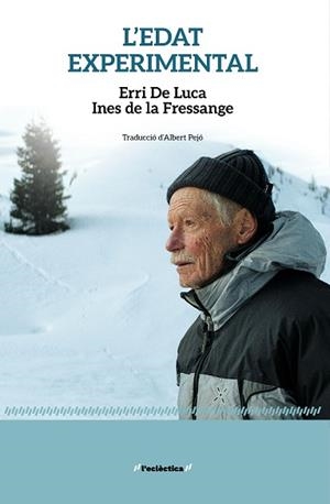 EDAT EXPERIMENTAL, L' | 9788413588827 | ERRI DE LUCA | Llibreria L'Illa - Llibreria Online de Mollet - Comprar llibres online