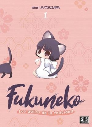 FUKUNEKO. LOS GATOS DE LA FELICIDAD, 1 | 9791043306761 | MATSUZAWA, MARI | Llibreria L'Illa - Llibreria Online de Mollet - Comprar llibres online