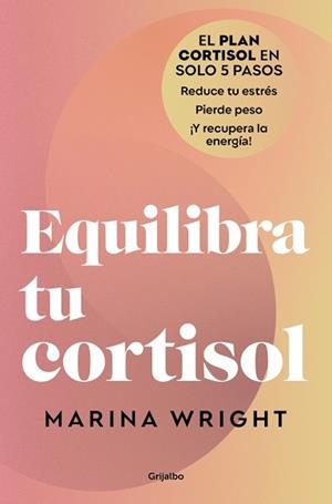 EQUILIBRA TU CORTISOL | 9788425369100 | WRIGHT, MARINA | Llibreria L'Illa - Llibreria Online de Mollet - Comprar llibres online