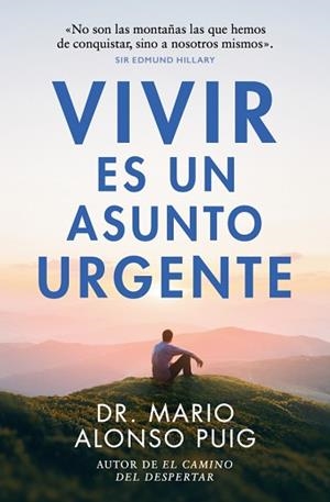 VIVIR ES UN ASUNTO URGENTE | 9788466382427 | ALONSO PUIG, MARIO | Llibreria L'Illa - Llibreria Online de Mollet - Comprar llibres online