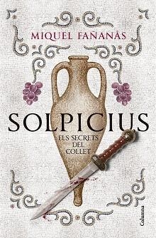 SOLPICIUS. ELS SECRETS DEL COLLET | 9788466434591 | FAÑANÀS, MIQUEL