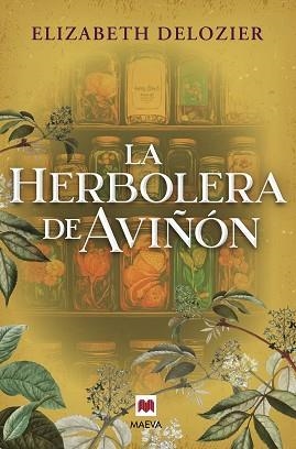 HERBOLERA DE AVIÑÓN, LA | 9791387664572 | DELOZIER, ELIZABETH | Llibreria L'Illa - Llibreria Online de Mollet - Comprar llibres online