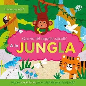 QUI HA FET AQUEST SOROLL? AL BOSC | 9788419912558 | Llibreria L'Illa - Llibreria Online de Mollet - Comprar llibres online