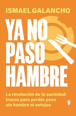 YA NO PASO HAMBRE | 9791387936259 | GALANCHO, ISMAEL | Llibreria L'Illa - Llibreria Online de Mollet - Comprar llibres online