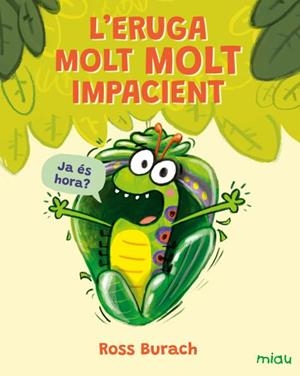ERUGA MOLT MOLT IMPACIENT, L' | 9791388030048 | BURACH, ROSS | Llibreria L'Illa - Llibreria Online de Mollet - Comprar llibres online
