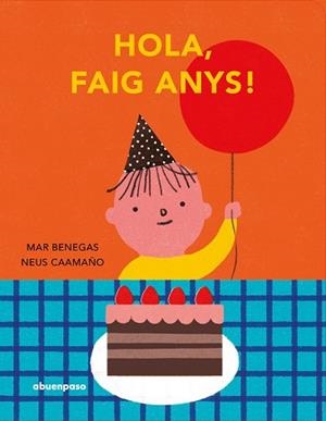 HOLA FAIG ANYS! | 9788410016491 | BENEGAS, MAR/CAAMAÑO, NEUS | Llibreria L'Illa - Llibreria Online de Mollet - Comprar llibres online