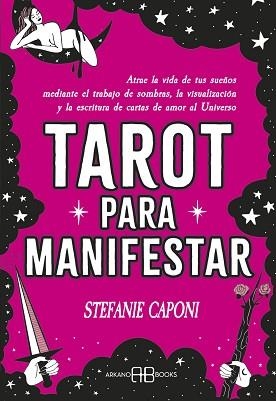 TAROT PARA MANIFESTAR | 9788419510730 | CAPONI, STEFANIE | Llibreria L'Illa - Llibreria Online de Mollet - Comprar llibres online