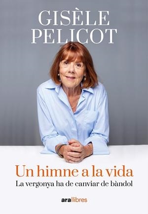 HIMNE A LA VIDA, UN | 9788411731805 | PELICOT, GISÈLE | Llibreria L'Illa - Llibreria Online de Mollet - Comprar llibres online