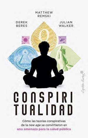 CONSPIRITUALIDAD | 9791399105780 | BERES, DEREK/REMSKI, MATTHEW/WALKER, JULIAN | Llibreria L'Illa - Llibreria Online de Mollet - Comprar llibres online