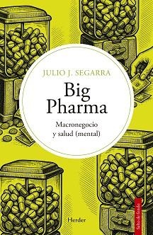 BIG PHARMA | 9788425452543 | SEGARRA VALLS, JULIO JOSÉ | Llibreria L'Illa - Llibreria Online de Mollet - Comprar llibres online