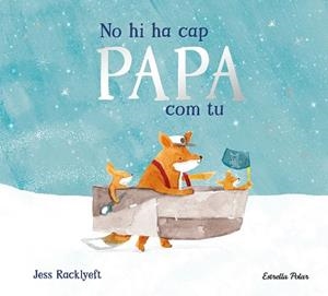 NO HI HA CAP PAPA COM TU | 9791387782849 | RACKLYEFT, JESS | Llibreria L'Illa - Llibreria Online de Mollet - Comprar llibres online