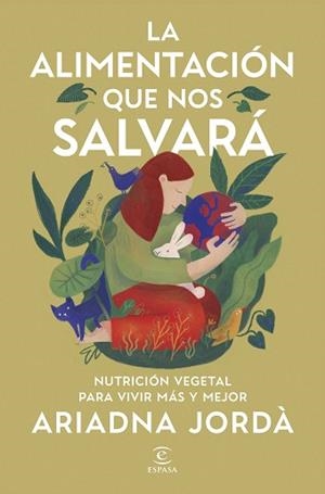 ALIMENTACIÓN QUE NOS SALVARÁ, LA | 9788467079876 | JORDÀ, ARIADNA | Llibreria L'Illa - Llibreria Online de Mollet - Comprar llibres online