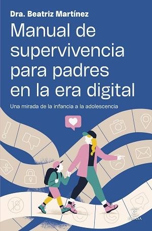 MANUAL DE SUPERVIVENCIA PARA PADRES EN LA ERA DIGITAL | 9788467080551 | MARTÍNEZ, BEATRIZ | Llibreria L'Illa - Llibreria Online de Mollet - Comprar llibres online