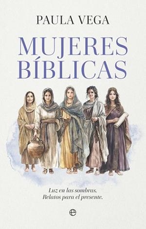 MUJERES BÍBLICAS | 9788410942332 | VEGA, PAULA | Llibreria L'Illa - Llibreria Online de Mollet - Comprar llibres online