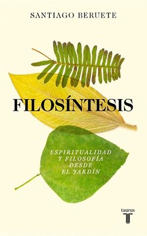 FILOSINTESIS | 9788430628773 | BERUETE, SANTIAGO | Llibreria L'Illa - Llibreria Online de Mollet - Comprar llibres online