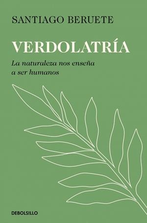 VERDOLATRÍA | 9788466390293 | BERUETE, SANTIAGO | Llibreria L'Illa - Llibreria Online de Mollet - Comprar llibres online