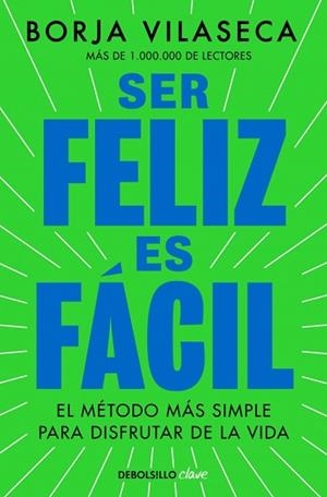 SER FELIZ ES FÁCIL | 9788466390156 | VILASECA, BORJA | Llibreria L'Illa - Llibreria Online de Mollet - Comprar llibres online