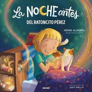 NOCHE ANTES - DEL RATONCITO PÉREZ | 9788427253735 | ALEGRÍA (@ALEGRIAEDUCATIVA), IRENE