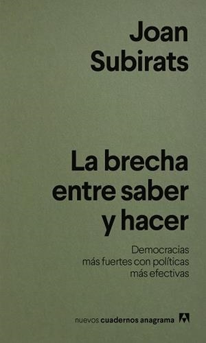 BRECHA ENTRE SABER Y HACER, LA | 9788433949004 | SUBIRATS, JOAN | Llibreria L'Illa - Llibreria Online de Mollet - Comprar llibres online