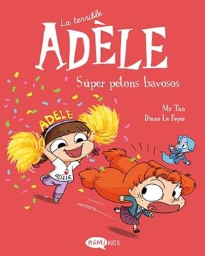 TERRIBLE ADÈLE 13. SÚPER PETONS BAVOSOS, LA | 9791387744168 | MR TAN | Llibreria L'Illa - Llibreria Online de Mollet - Comprar llibres online