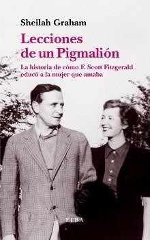 LECCIONES DE UN PIGLMALIÓN | 9788494226656 | GRAHAM, SHEILAH | Llibreria L'Illa - Llibreria Online de Mollet - Comprar llibres online
