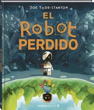 ROBOT PERDIDO, EL | 9791387883157 | TODD-STANTON, JOE | Llibreria L'Illa - Llibreria Online de Mollet - Comprar llibres online