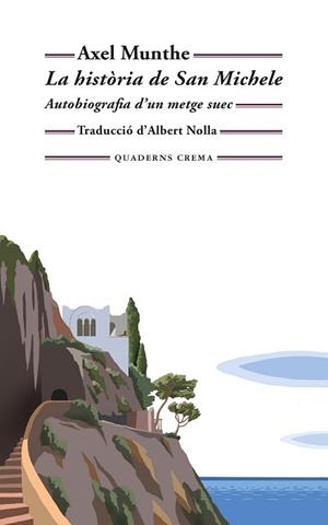 HISTÒRIA DE SAN MICHELE, LA | 9788477277170 | MUNTHE, AXEL | Llibreria L'Illa - Llibreria Online de Mollet - Comprar llibres online