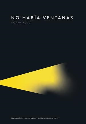 NO HABÍA VENTANAS | 9789992083093 | HOULT, NORAH | Llibreria L'Illa - Llibreria Online de Mollet - Comprar llibres online