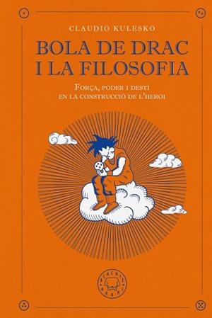 BOLA DE DRAC I LA FILOSOFIA | 9791387748647 | KULESKO, CLAUDIO | Llibreria L'Illa - Llibreria Online de Mollet - Comprar llibres online
