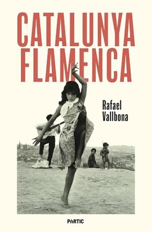 CATALUNYA FLAMENCA | 9788498096248 | VALLBONA, RAFAEL