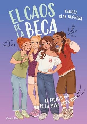 CAOS DE LA BECA 1. EL PRIMER DIA DE LA MEVA NOVA VIDA | 9791387903633 | DÍAZ REGUERA, RAQUEL | Llibreria L'Illa - Llibreria Online de Mollet - Comprar llibres online
