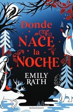 DONDE NACE LA NOCHE | 9788445018798 | RATH, EMILY | Llibreria L'Illa - Llibreria Online de Mollet - Comprar llibres online