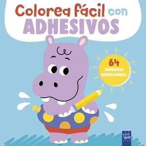 COLOREA FÁCIL CON ADHESIVOS. HIPOPÓTAMO | 9788408312109 | YOYO