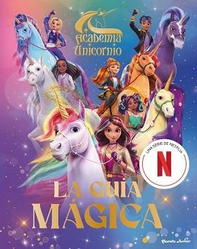 ACADEMIA UNICORNIO. LA GUÍA MÁGICA | 9788408314721 | ACADEMIA UNICORNIO | Llibreria L'Illa - Llibreria Online de Mollet - Comprar llibres online