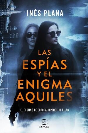 ESPÍAS Y EL ENIGMA AQUILES, LAS | 9788467080513 | PLANA GINÉ, INÉS | Llibreria L'Illa - Llibreria Online de Mollet - Comprar llibres online