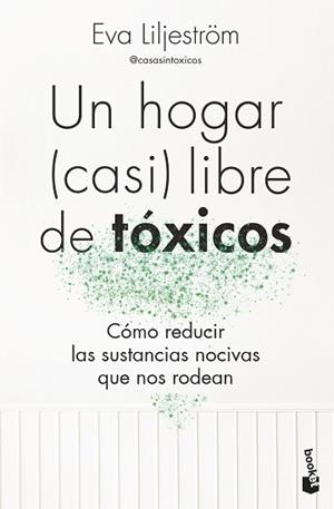 HOGAR CASI LIBRE DE TÓXICOS, UN | 9788413444895 | LILJESTRÖM, EVA