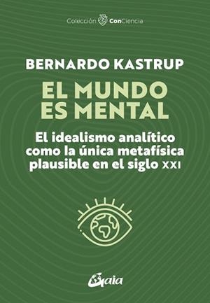 MUNDO ES MENTAL, EL | 9788411082006 | KASTRUP, BERNARDO | Llibreria L'Illa - Llibreria Online de Mollet - Comprar llibres online