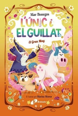 ÚNIC I EL GUILLAT, 3. EL GRAN MAG | 9788413495330 | BENEGAS, MAR | Llibreria L'Illa - Llibreria Online de Mollet - Comprar llibres online