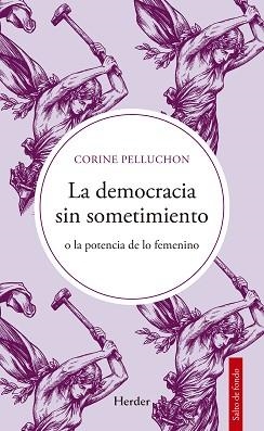 DEMOCRACIA SIN SOMETIMIENTO, LA | 9788425452918 | PELLUCHON, CORINE