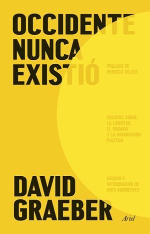 OCCIDENTE NUNCA EXISTIÓ | 9788434440265 | GRAEBER, DAVID | Llibreria L'Illa - Llibreria Online de Mollet - Comprar llibres online