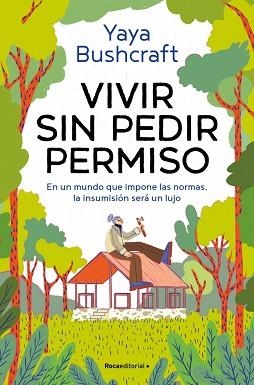 VIVIR SIN PEDIR PERMISO | 9791387629021 | BUSHCRAFT, YAYA