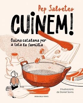 CUINEM! | 9791387653590 | SALSETES, PEP/SOMS, DANIEL | Llibreria L'Illa - Llibreria Online de Mollet - Comprar llibres online