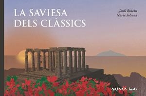 SAVIESA DELS CLÀSSICS, LA | 9788418972942 | RINCÓN, JORDI | Llibreria L'Illa - Llibreria Online de Mollet - Comprar llibres online