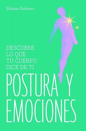 POSTURA Y EMOCIONES | 9788491189138 | BADENES, BIBIANA | Llibreria L'Illa - Llibreria Online de Mollet - Comprar llibres online