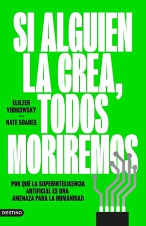 SI ALGUIEN LA CREA TODOS MORIREMOS | 9788423369348 | YUDKOWSKY, ELIEZER/SOARES, NATE | Llibreria L'Illa - Llibreria Online de Mollet - Comprar llibres online