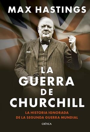 GUERRA DE CHURCHILL, LA | 9788491998648 | HASTINGS, MAX | Llibreria L'Illa - Llibreria Online de Mollet - Comprar llibres online